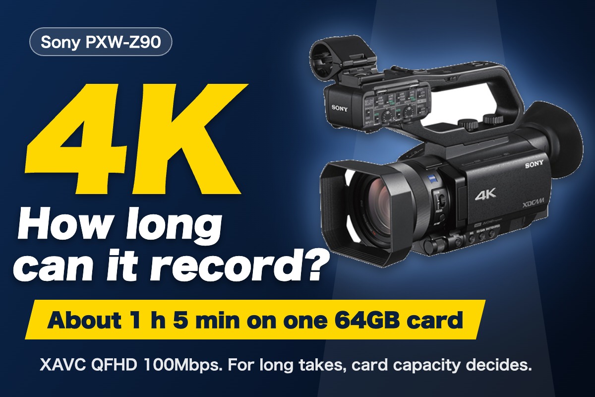 How long does the PXW-Z90 record in 4K? About 1 h 5 min on one 64GB card at 100Mbps